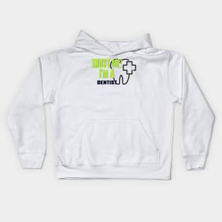 Professions: Trust Me, I'm a Dentist Kids Hoodie